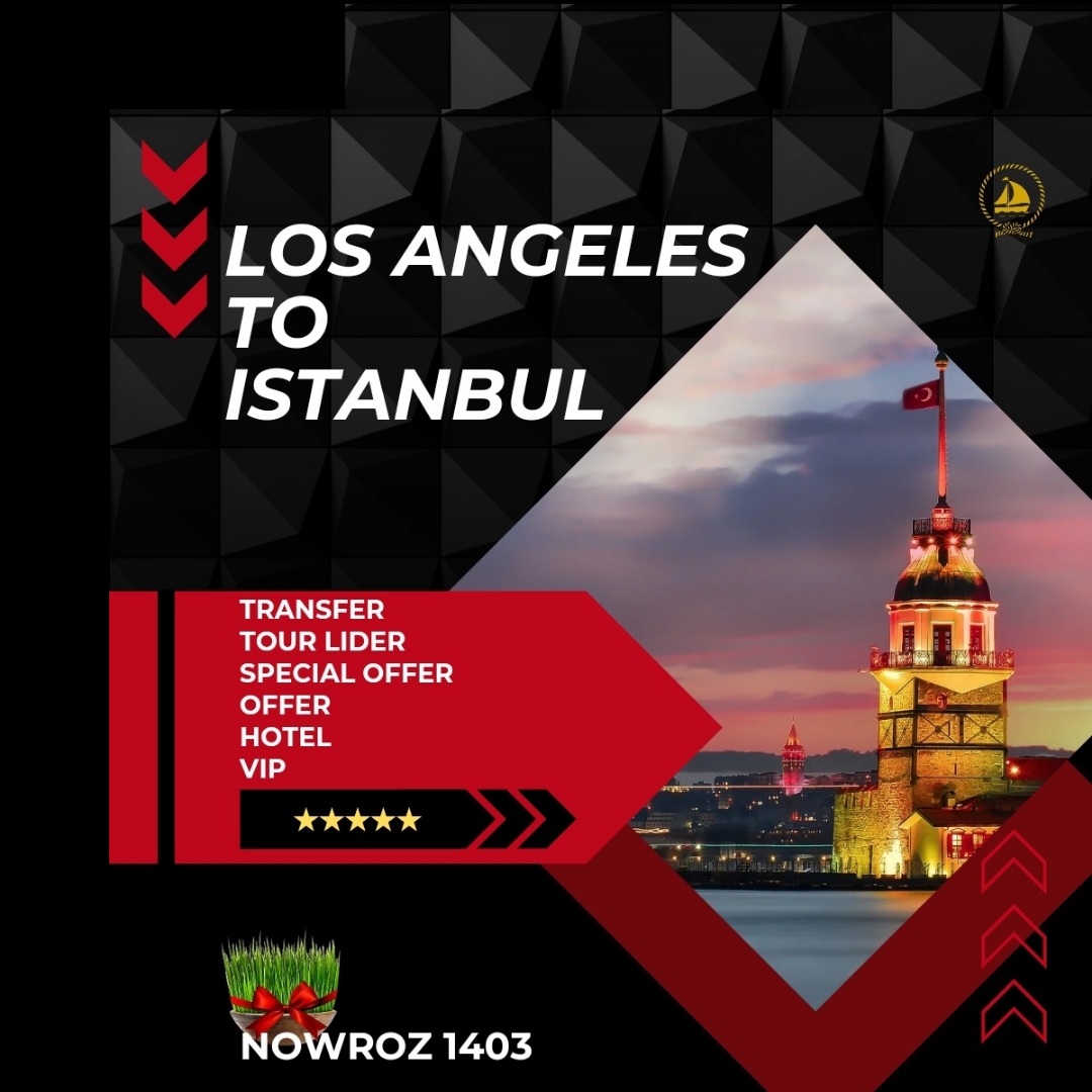  LOS ANGELES TO ISTANBUL